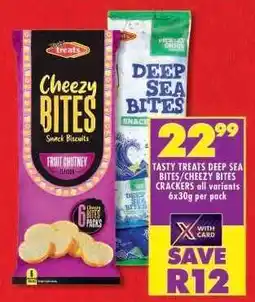Shoprite TASTY TREATS DEEP SEA BITES/CHEEZY BITES CRACKERS all variants 6x30g per pack offer