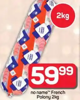 Pick n Pay Hypermarket no name French Polony 2kg offer