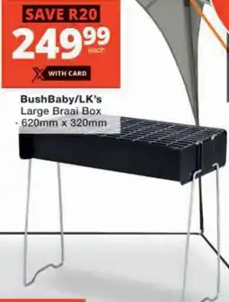 Checkers Hyper BushBaby/ LK's Large Braai Box offer