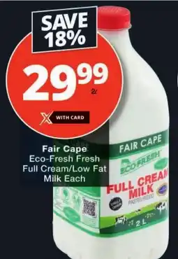 Checkers Fair Cape Eco-Fresh Fresh Full Cream/ Low Fat Milk offer
