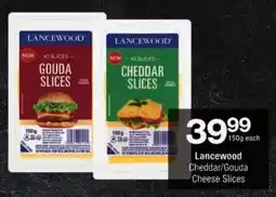 Checkers Lancewood Cheddar/ Gouda Cheese Slices offer