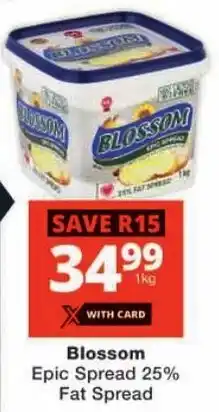 Checkers Blossom Epic Spread 25% Fat Spread offer