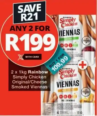 Checkers Rainbow Simply Chicken Original/ Cheese Smoked Viennas offer