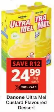 Checkers Danone Ultra Mel Custard Flavoured Dessert offer