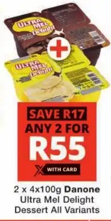 Checkers Danone Ultra Mel Delight Dessert All Variants offer