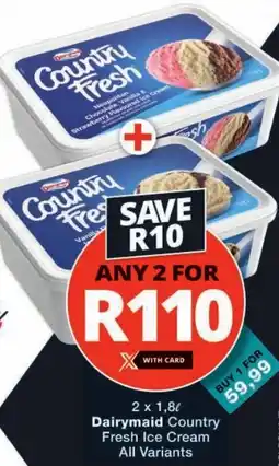 Checkers Dairymaid Country Fresh Ice Cream All Variants offer