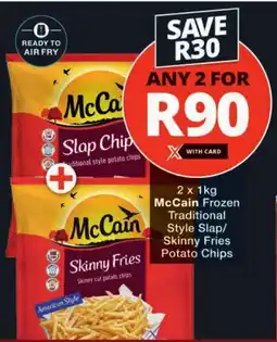 Checkers McCain Frozen Traditional Style Slap/ Skinny Fries Potato Chips offer