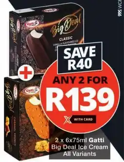 Checkers Gatti Big Deal Ice Cream All Variants offer