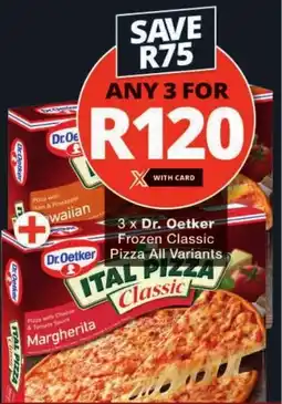 Checkers Dr. Oetker Frozen Classic Pizza All Variants offer