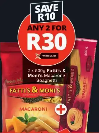 Checkers Fatti's & Moni's Macaroni/ Spaghetti offer