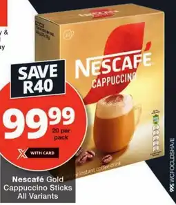 Checkers Nescafé Gold Cappuccino Sticks All Variants offer
