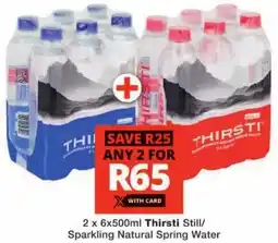 Checkers Thirsti Still/ Sparkling Natural Spring Water offer