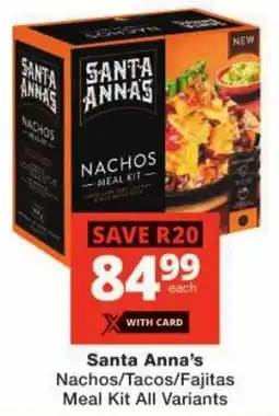 Checkers Santa Anna's Nachos/ Tacos/ Fajitas Meal Kit All Variants offer