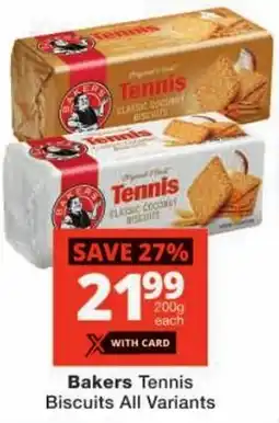 Checkers Bakers Tennis Biscuits All Variants offer