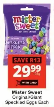 Checkers Mister Sweet Original/ Giant Speckled Eggs offer