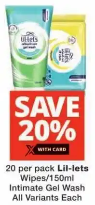 Checkers Lil-lets Wipes/ Intimate Gel Wash All Variants offer