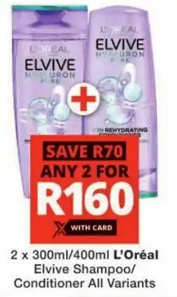 Checkers L'Oréal Elvive Shampoo/ Conditioner All Variants offer