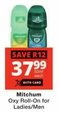 Checkers Mitchum Oxy Roll-On for Ladies/ Men offer