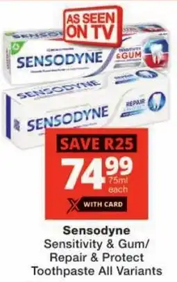 Checkers Sensodyne Sensitivity & Gum/ Repair & Protect Toothpaste All Variants offer