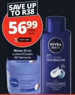 Checkers Nivea Body Lotion/ Cream All Variants offer
