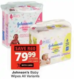 Checkers Johnson's Baby Wipes All Variants offer