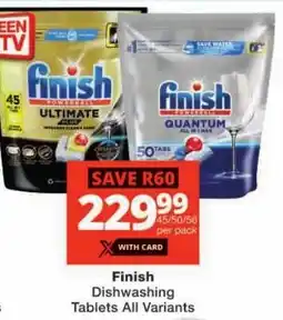 Checkers Finish Dishwashing Tablets All Variants offer