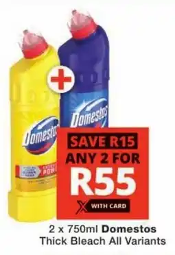 Checkers Domestos Thick Bleach All Variants offer