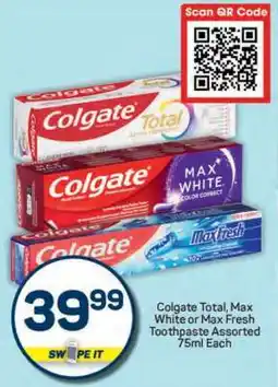 Pick n Pay Colgate Total, Max White or Max Fresh Toothpaste Assorted 75ml Each offer