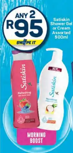 Pick n Pay Satiskin Shower Gel or Cream Assorted 500ml offer