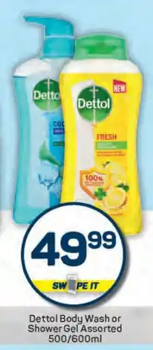 Pick n Pay Dettol Body Wash or Shower Gel Assorted 500/600ml offer