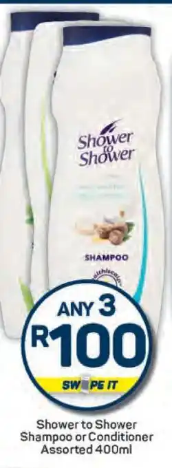 Pick n Pay Shower to Shower Shampoo or Conditioner Assorted 400ml offer