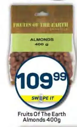 Pick n Pay Fruits Of The Earth Almonds 400g offer