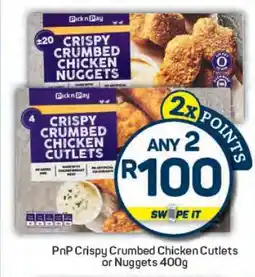 Pick n Pay PnP Crispy Crumbed Chicken Cutlets or Nuggets 400g offer