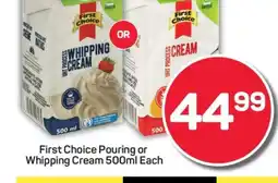 Pick n Pay First Choice Pouring or Whipping Cream 500ml Each offer