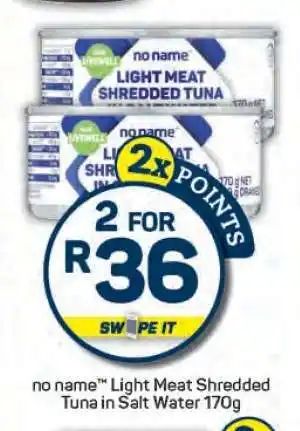 Pick n Pay no name Light Meat Shredded Tuna in Salt Water 170g offer