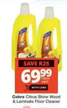 Checkers Cobra Citrus Shine Wood & Laminate Floor Cleaner offer