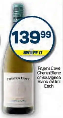Pick n Pay Fryer's Cove Chenin Blanc or Sauvignon Blanc offer