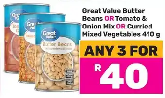 Game Great Value Butter Beans or Tomato & Onion Mix or Curried Mixed Vegetables offer