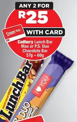 OK Foods Cadbury Lunch Bar Max or P.S. Duo Chocolate Bar offer