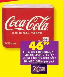 Shoprite COCA-COLA ORIGINAL/NO SUGAR/SPRITE/FANTA/STONEY GINGER BEER SOFT DRINK 6x300ml per pack offer