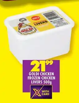 Shoprite GOLDI CHICKEN FROZEN CHICKEN LIVERS 500g offer