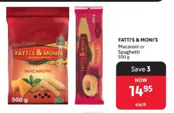 Makro Fatti's & Moni's Macaroni or Spaghetti offer