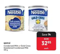 Makro NESTLÉ Condensed Milk or Gold Cross Sweetened Condensed Milk offer