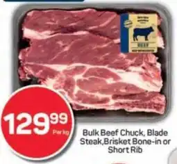 Pick n Pay Bulk Beef Chuck, Blade Steak,Brisket Bone-in or Short Rib offer