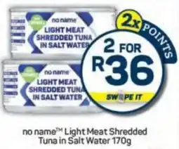 Pick n Pay no name Light Meat Shredded Tuna in Salt Water offer