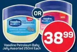 Pick n Pay Vaseline Petroleum Baby Jelly Assorted offer