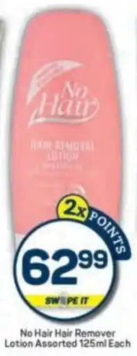 Pick n Pay No Hair Hair Remover Lotion Assorted offer