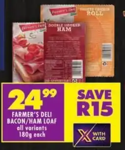 Shoprite Farmer's deli bacon/ ham loaf offer