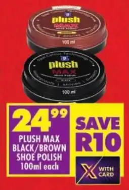 Shoprite Plush max black/ brown shoe polish offer