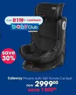 Clicks Safeway Phoenix Isofix 360 Rotate Car Seat offer